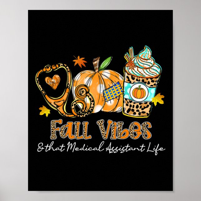 Fall Vibes And That Medical Istant Life Stethoscop Poster (Front)
