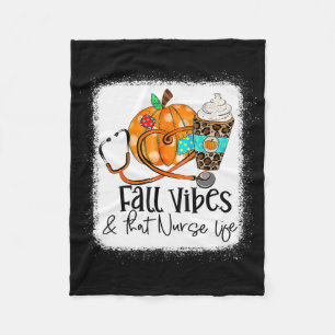 Fall Vibes And That Nurse Life School Nurse Fall A Fleece Blanket