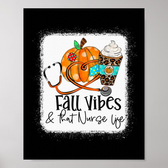 Fall Vibes And That Nurse Life School Nurse Fall A Poster (Front)
