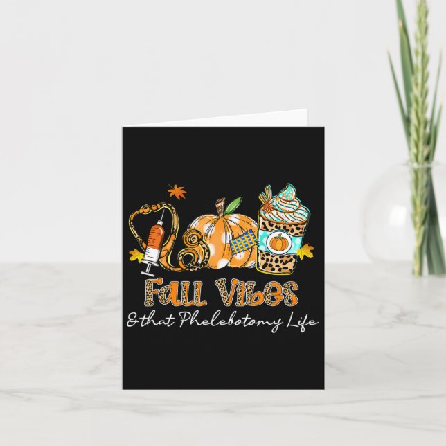 Fall Vibes And That Phlebotomy Life Syringe Pumpki Card (Front)