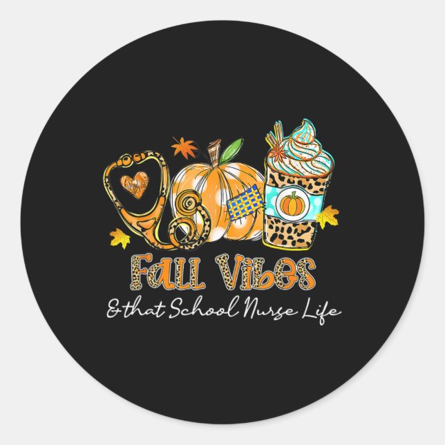 Fall Vibes And That School Nurse Life Stethoscope  Classic Round Sticker (Front)