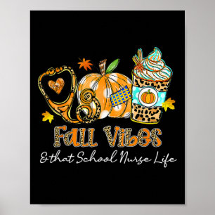 Fall Vibes And That School Nurse Life Stethoscope Poster