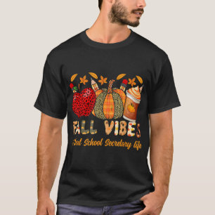 Fall vibes and that School secretary life thanksgi T-Shirt