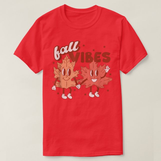 Fall Vibes Autumn Leaves & Pumpkin Please Fall Tha T-Shirt (Design Front)