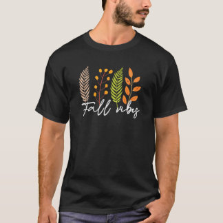 Fall Vibes Autumn Vibes Autumn leaves Fall tree le T-Shirt