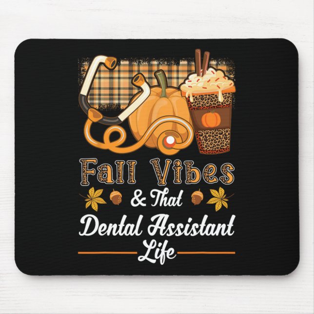 Fall Vibes Dental Istant Life Pumpkin Spice Latte  Mouse Mat (Front)