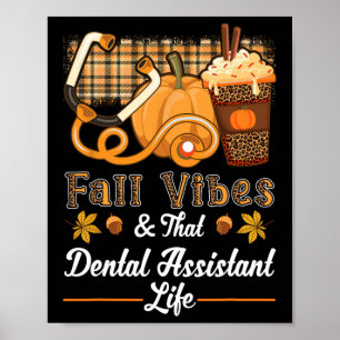 Fall Vibes Dental Istant Life Pumpkin Spice Latte Poster