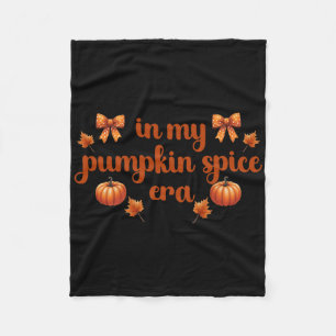 Fall Vibes Thanksgiving in My Pumpkin Spice Era' F Fleece Blanket
