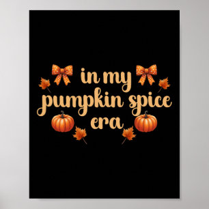 Fall Vibes Thanksgiving in My Pumpkin Spice Era' F Poster