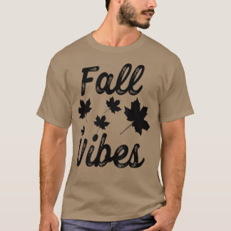 Fall VibesAutumn Fall Leaves T-Shirt