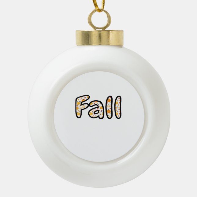Fall with Pumpkin Background Autumn Season Printab Ceramic Ball Christmas Ornament (Front)