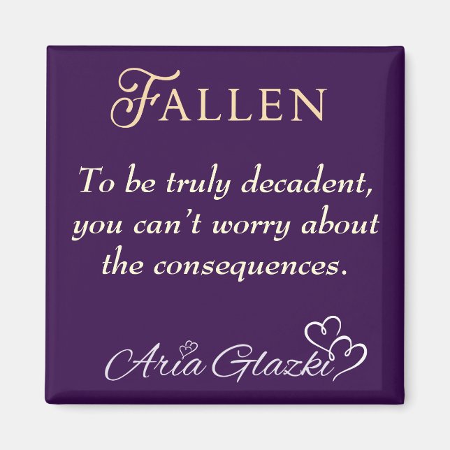 Fallen Decadent Quote Magnet (Front)
