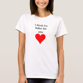 Fallin' For You T-Shirt
