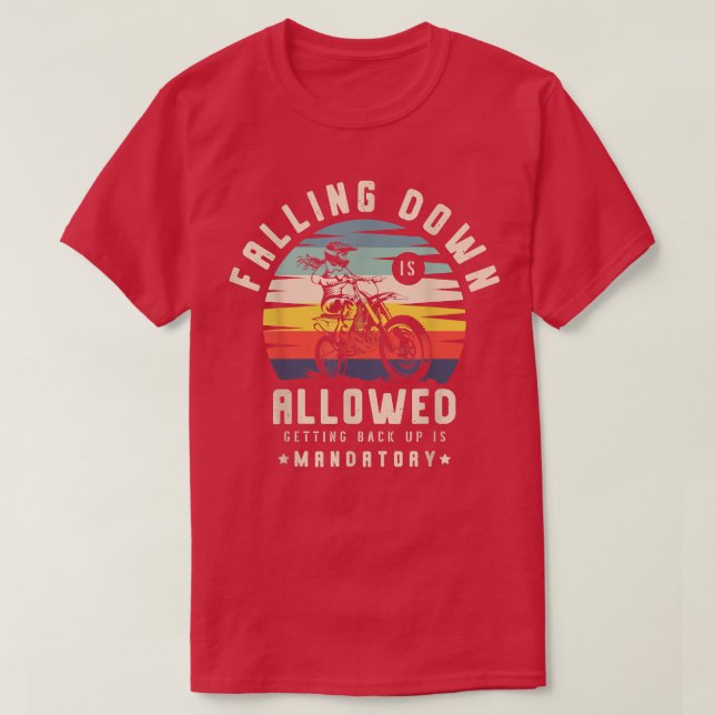 Falling down is allowed getting back up is mandato T-Shirt (Design Front)