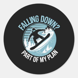 Falling Down Part Of My Plan Snowboarding Winter S Classic Round Sticker
