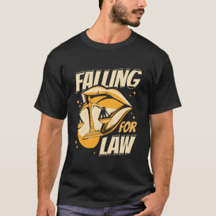 Falling For Law Legal Studies Law School Law Stude T-Shirt