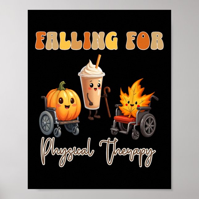 Falling For Physical Therapy Thanksgiving Pumpkin  Poster (Front)