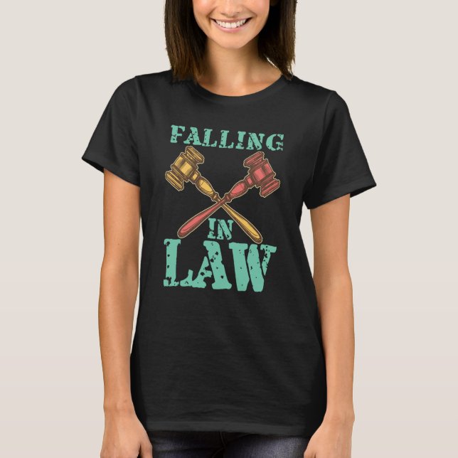 Falling In Law for Aspiring Lawyers and Law Studen T-Shirt (Front)