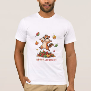 Falling in Love with Life - Cute Chipmunk Fall Pun T-Shirt
