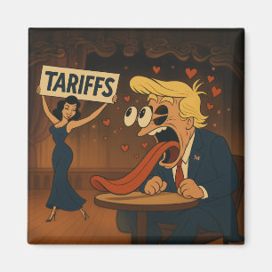 Falling in love with Tariffs Magnet