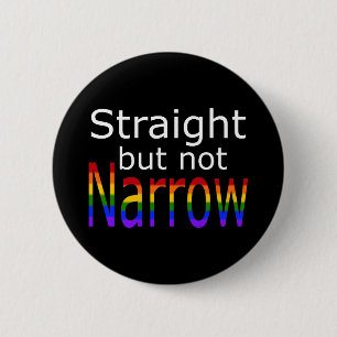Falln Straight But Not Narrow (white text) 6 Cm Round Badge