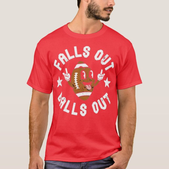 Falls Out Balls Out T-Shirt (Front)
