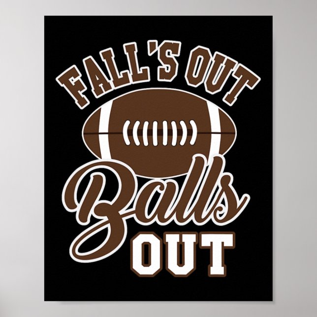 Fall's Out Out Fun Fall Footll Season Joke  Poster (Front)