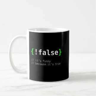 !False - Funny Coding Programmer Gift Computer Pro Coffee Mug