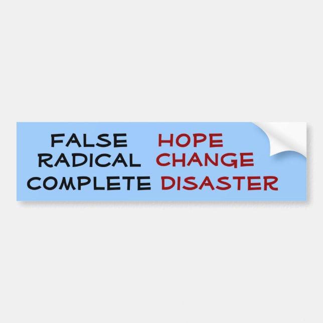 False, Hope, Radical , Change, Complete, Disaster Bumper Sticker (Front)