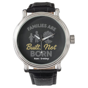 Families Are Built, Not Born Adoption Awareness Watch