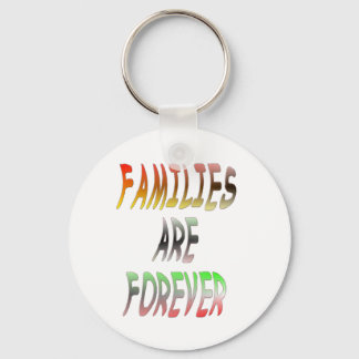 FAMILIES ARE FOREVER-KEYCHAIN KEY RING