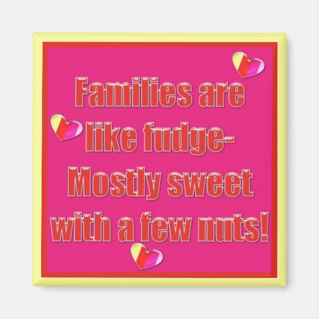 "Families are life fudge - Magnet (Front)