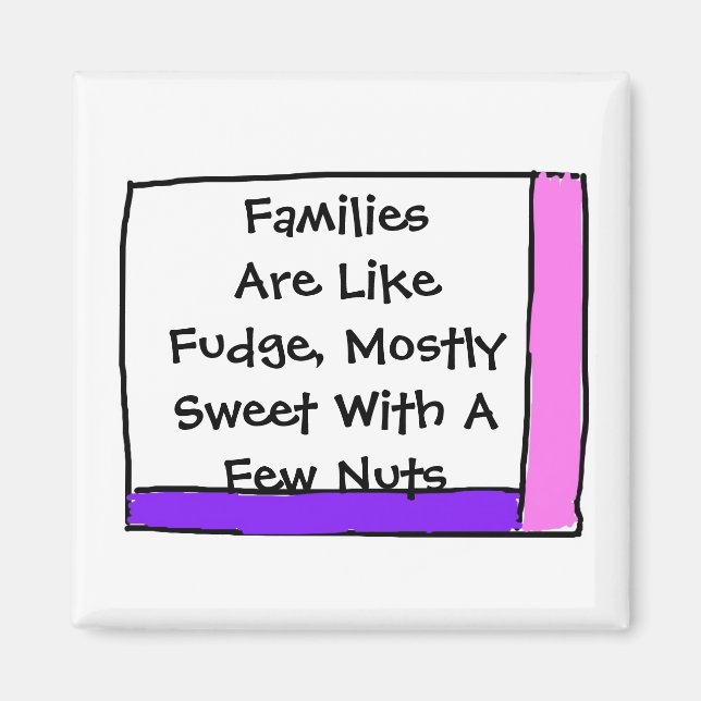 Families Are Like Fudge Magnet (Front)