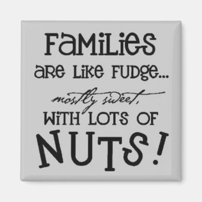 Families are like fudge magnet (Front)