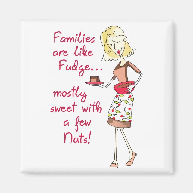 Families Are Like Fudge Magnet (Front)