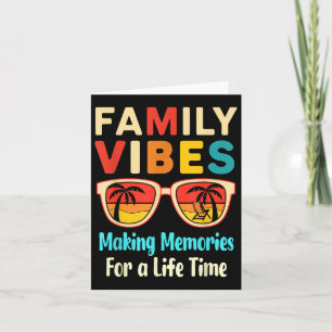 Family 2025 Vibes Family Reunion Vacation Making M Card