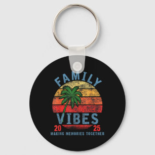 Family 2025 Vibes Family Reunion Vacation Making M Key Ring
