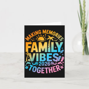 Family 2026 vibes family reunion vacation making card