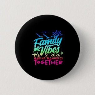 Family 2026 Vibes Family Reunion Vacation Making M 6 Cm Round Badge