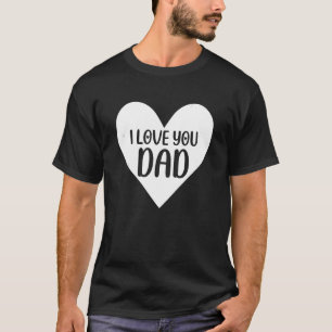 Family 365 I Love You Dad Fathers Day Top For Men