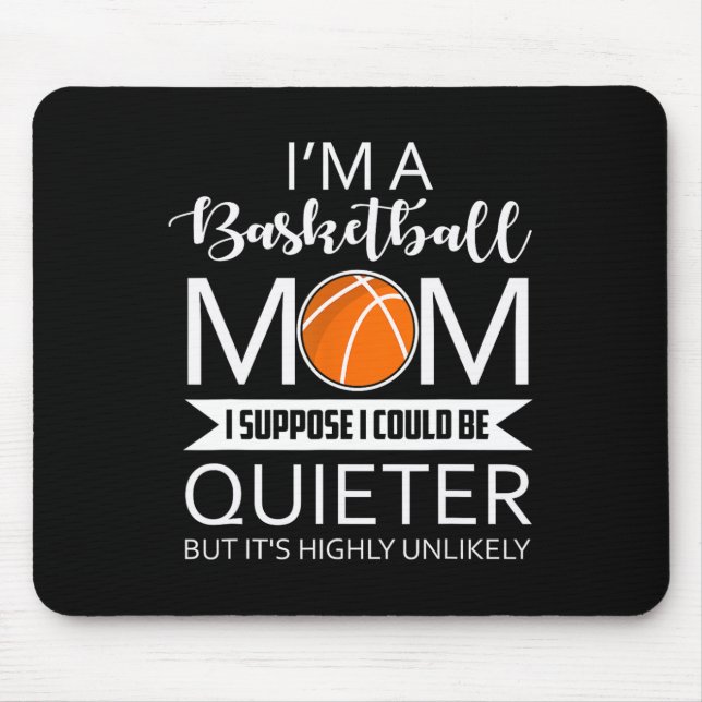 FAMILY 365 I'm A Basketball Mum Fun Sayings Basket Mouse Mat (Front)
