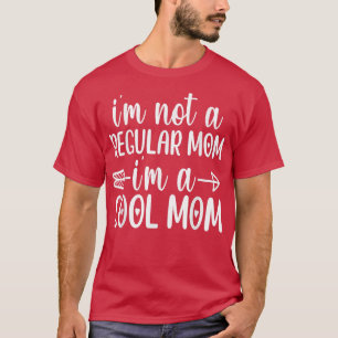 Family 365 Not A Regular Mum A Cool Mum Graphic Te T-Shirt
