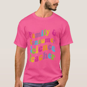 Family and Consumer Science Facs Teacher T-Shirt