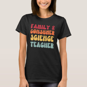 Family and Consumer Science Teacher FACS Groovy Re T-Shirt
