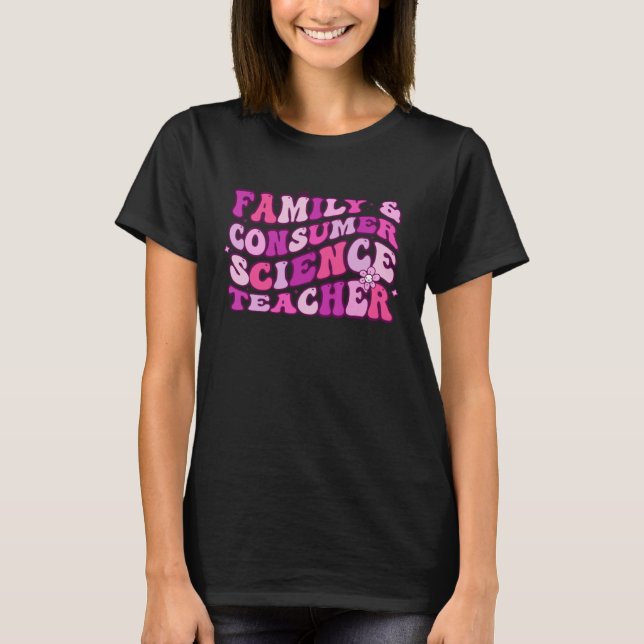 Family And Consumer Science Teacher Retro Back To  T-Shirt (Front)