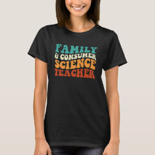 Family And Consumer Science Teacher Retro Groovy F T-Shirt