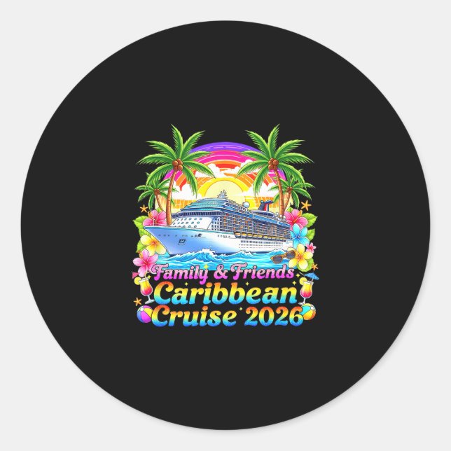 Family And Friends Caribbean Cruise 2026 Tee Beach Classic Round Sticker (Front)