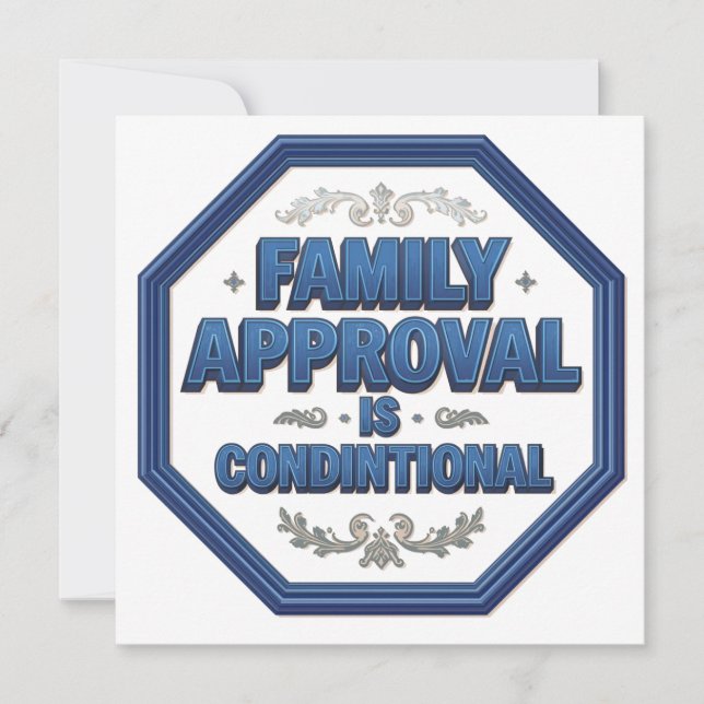 Family Approval Is Conditional Invitation (Front)
