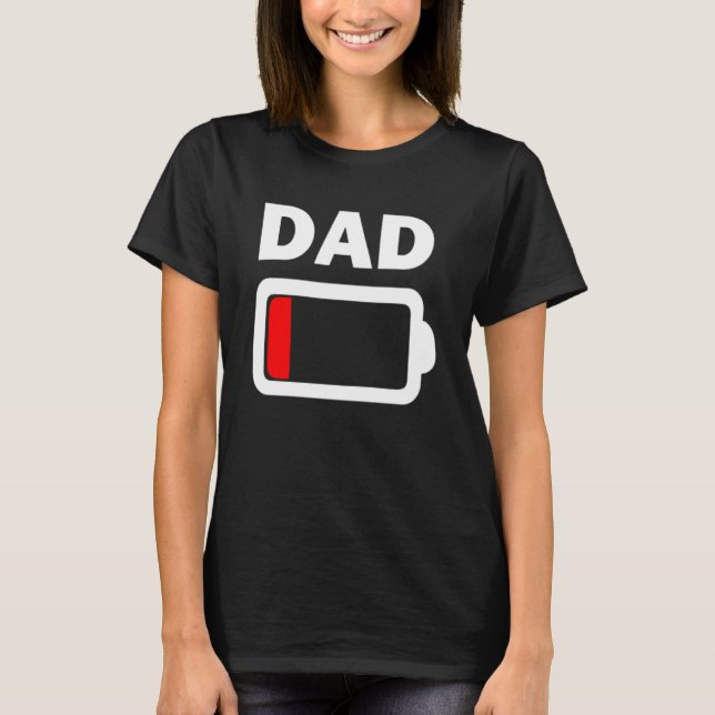 Family Battery Low Battery Dad T-Shirt (Front)