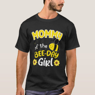 Family Bee S Mummy Birthday First Bee Day Outfit T-Shirt